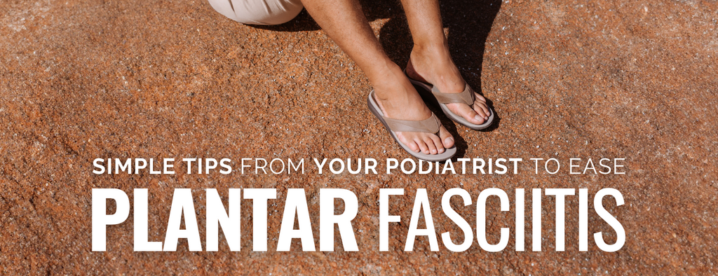 Simple Tips from Your Podiatrist to Ease Plantar Fasciitis